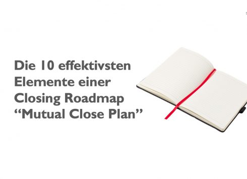 Die 10 effektivsten Elemente einer Closing Roadmap “Mutual Close Plan”